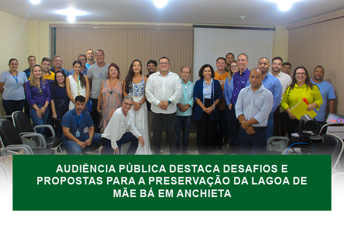 Audiência Pública destaca desafios e propostas para a preservação da Lagoa de Mãe Bá em Anchieta