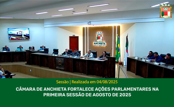 NOTÍCIA: Câmara de Anchieta fortalece ações parlamentares em agosto de 2025