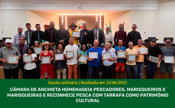 Câmara de Anchieta homenageia pescadores, marisqueiros e marisqueiras e reconhece pesca com tarrafa como patrimônio cultural