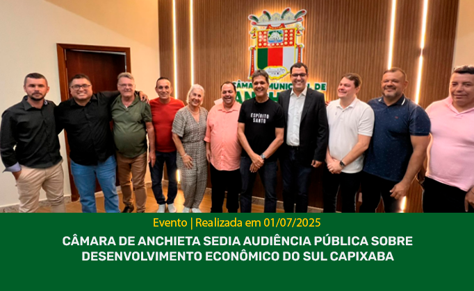 NOTÍCIA: Câmara de Anchieta sedia audiência pública sobre desenvolvimento econômico do Sul capixaba