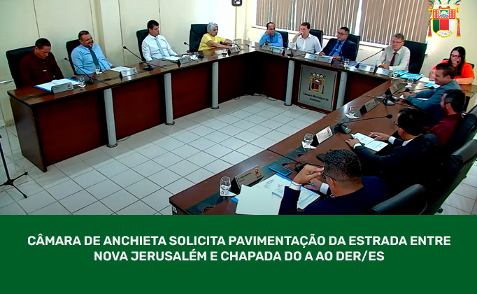 Câmara de Anchieta solicita pavimentação da estrada entre Nova Jerusalém e Chapada do A ao DER/ES