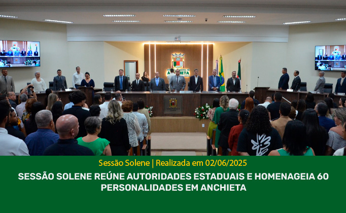 NOTÍCIA: Sessão Solene reúne autoridades estaduais e homenageia 60 personalidades em Anchieta